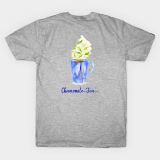 Chamomile Tea In Mug T-Shirt